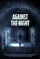 Against the Night 2017 Hindi Dubbed English 480p 720p 1080p FilmyHit