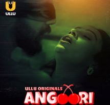 Angoori Part 1 2023 Ullu 480p 720p 1080p FilmyHit