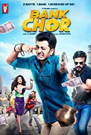 Bank Chor 2017 Full Movie Download FilmyHit 300MB 480p