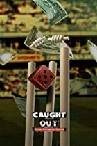 Caught Out Crime Corruption Cricket 2023 Hindi Dubbed 480p 720p 1080p FilmyHit 