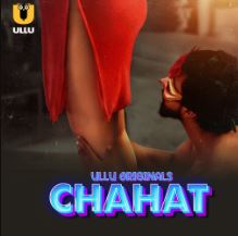 Chahat Part 1 2023 Ullu Web Series Download 480p 720p 1080p FilmyHit