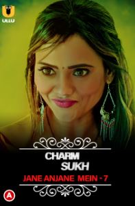 CharmSukh Jane Anjane Mein 7 Hindi Ullu Web Series Download 480p 720p FilmyHit FilmyHit