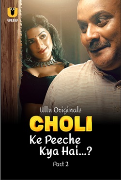 Choli Ke Peeche Kya Hai Part 2 Ullu Hindi Web Series Download 480p 720p 1080p FilmyHit 