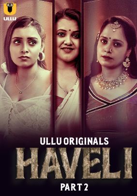 Haveli Part 2 Ullu Web Series Download 480p 720p 1080p FilmyHit FilmyHit