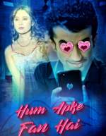 Hum Aapke Fan Hai 2021 Kooku Web Series Download FilmyHit