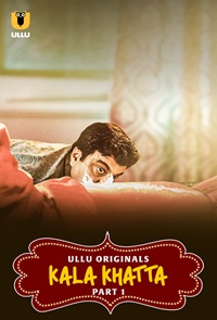 Kala Khatta Part 1 2024 Ullu Hindi Web Series Download 480p 720p 1080p FilmyHit