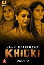 Khidki Part 2 2023 Hindi Ullu Web Series Download 480p 720p 1080p FilmyHit