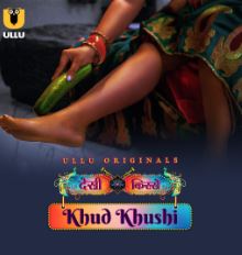 Khud Khushi Part 1 2023 Ullu Web Series Download 480p 720p 1080p FilmyHit