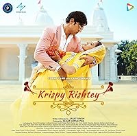 Krispy Rishtey 2024 Hindi Movie Download 480p 720p 1080p FilmyHit