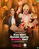 Kya Meri Sonam Gupta Bewafa Hai 2021 480p 720p FilmyHit