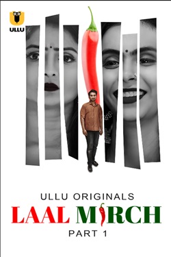 Laal Mirch Part 01 2024 Ullu Hindi Web Series 480p 720p 1080p Download FilmyHit