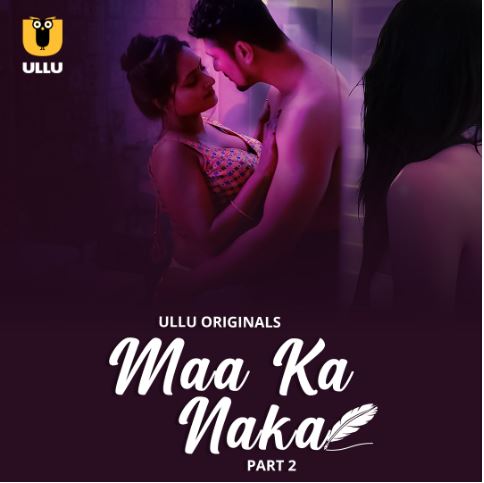 Maa Ka Naka FilmyHit 2023 Ullu Hindi Web Series Download 480p 720p 1080p FilmyHit