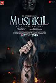 Mushkil Fear Behind You 2019 Full Movie Download FilmyHit