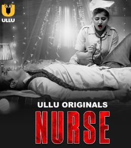 Nurse Part 1 2024 Ullu Web Series Download 480p 720p 1080p FilmyHit