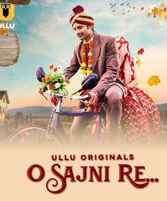 O Sajni Re Part 1 2024 Hindi Ullu Series Download 480p 720p 1080p FilmyHit