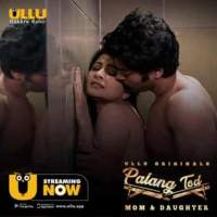 Palang Tod Mom and Daughter 2020 S01 ULLU FilmyHit