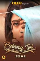 Palang Tod Shor 2021 Ullu Web Series Download FilmyHit