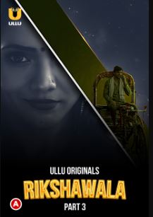 Rikshawala Part 3 2023 Hindi Ullu Web Series Download 480p 720p 1080p FilmyHit FilmyHit