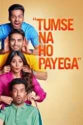 Tumse Na Ho Payega FilmyHit 2023 Movie Download 480p 720p 1080p FilmyHit