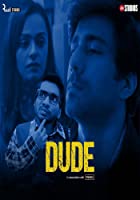 Dude 2021 Web Series Download 480p 720p FilmyHit