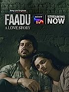 Faadu A Love Story 2022 Web Series Download 480p 720p 1080p FilmyHit