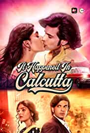 It Happened In Calcutta FilmyHit Web Series All Episode 720p 480p HD Download