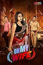 Oh My Wife Filmyzilla 2024 Web Series Download FilmyHit